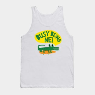 Busy Being Me! Tank Top